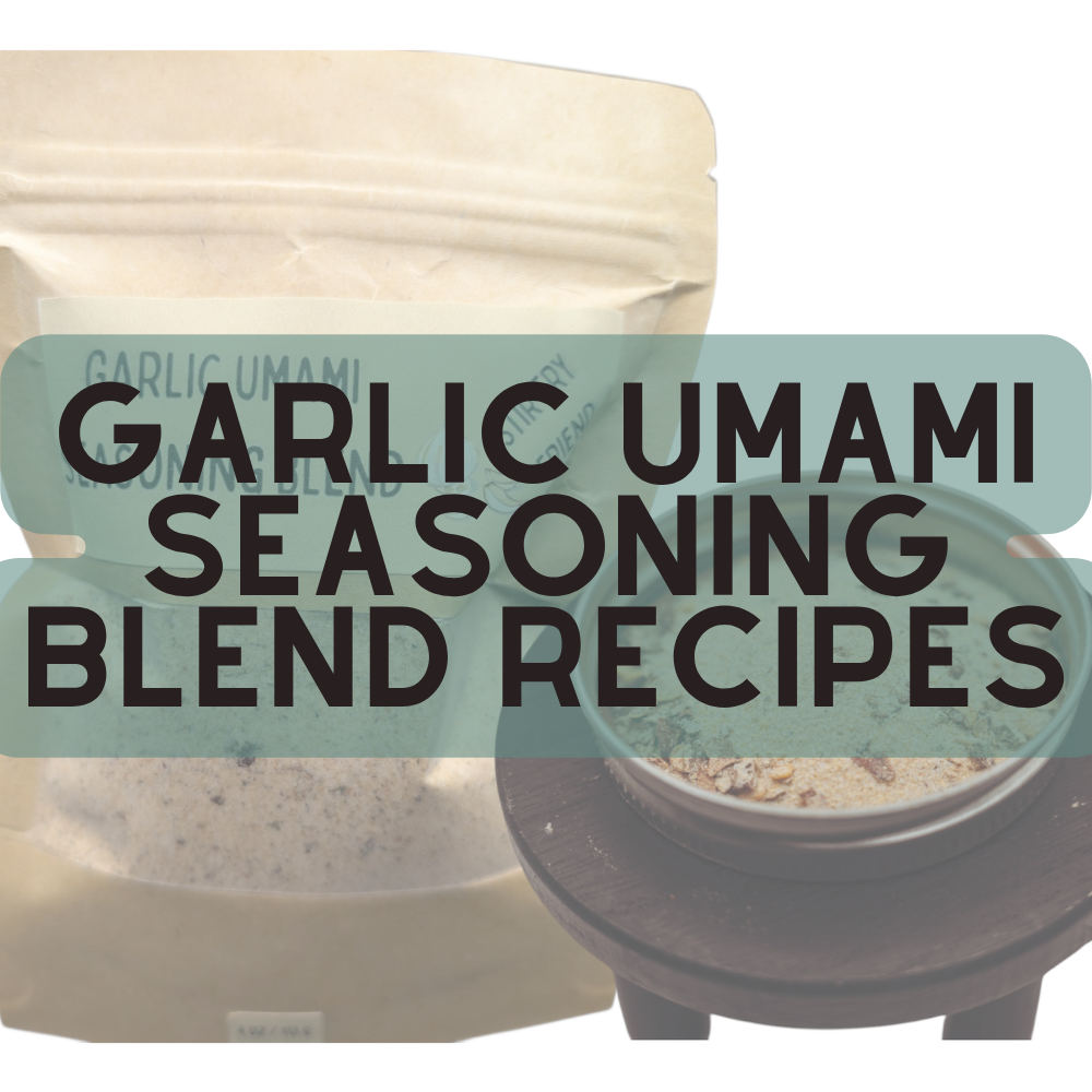 A pouch of Garlic Umami Seasoning Blend with the text "Garlic Umami Seasoning Blend Recipes"